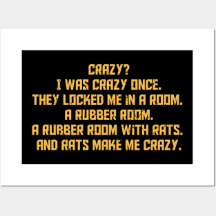 Crazy meme - Crazy? I Was Crazy Once Posters and Art